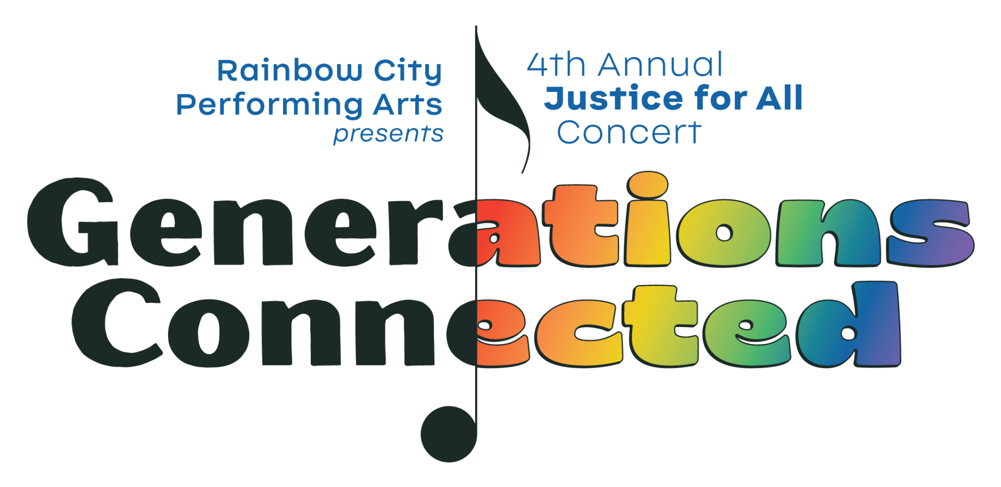 Justice for All Generations Connected Rainbow City Performing Arts