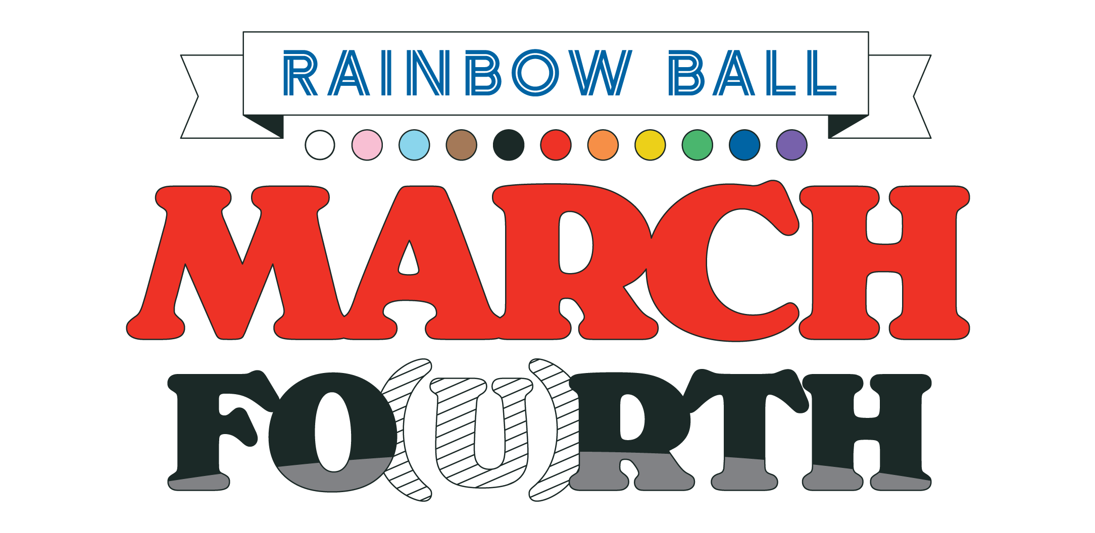 Rainbow Ball March Fo(u)rth